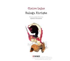 Kulağı Kirişte - Claire Lajus - Ve Yayınevi