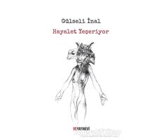 Hayalet Yeşeriyor - Gülseli İnal - Ve Yayınevi