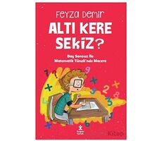 Altı Kere Sekiz? - Feyza Demir - Doğan Çocuk