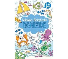 Denizde - Noktaları Birleştirelim 5-6 Yaş - Kolektif - İş Bankası Kültür Yayınları