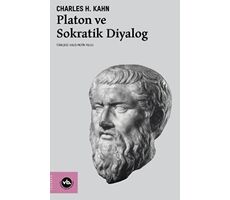 Platon ve Sokratik Diyalog - Charles H. Kahn - Vakıfbank Kültür Yayınları