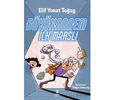 Büyükannem İlk Marslı - Elif Yonat Toğay - Doğan Çocuk