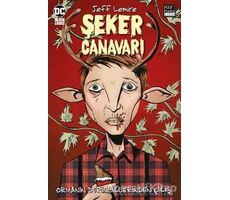 Şeker Canavarı Cilt 1 - Jeff Lemire - Marmara Çizgi