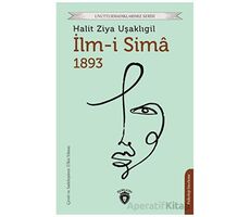 İlm-i Sima 1893 - Halit Ziya Uşaklıgil - Dorlion Yayınları