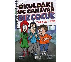 Okuldaki Üç Canavar Bir Çocuk: Yarasa – Tom - Steven Banks - Parola Çocuk