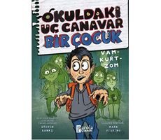 Okuldaki Üç Canavar Bir Çocuk: Vam – Kurt – Zom - Steven Banks - Parola Çocuk