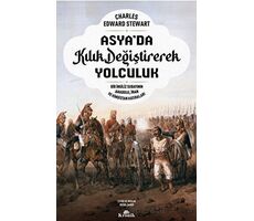 Asya’da Kılık Değiştirerek Yolculuk - Charles Edward Stewart - Kronik Kitap