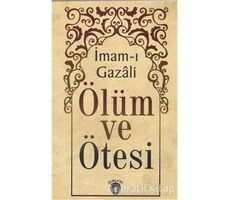 Ölüm ve Ötesi - İmam-ı Gazali - Dorlion Yayınları