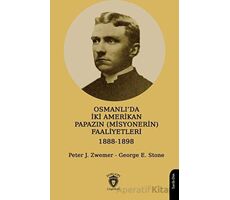 Osmanlı’da İki Amerikan Papazın (Misyonerin) Faaliyetleri 1888-1898