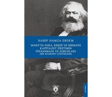 Marx’Ta Para Kredi Ve Sermaye Kapitalist Üretimin Finansmanı Ve Sorunları (Bir Marksist Çözümleme)