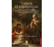 Tarihe İz Bırakanlar - Samuel G. Goodrich - Dorlion Yayınları