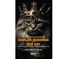 Kediler Hakkında Her Şey - John Albert Jackson - Gece Kitaplığı