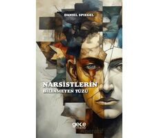 Narsistlerin Bilinmeyen Yüzü - Daniel Spiegel - Gece Kitaplığı