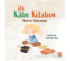 İlk Kabe Kitabım - Merve Gülcemal - Turkuvaz Çocuk