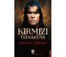 Kırmızı Tırnaklar - Robert E. Howard - Dorlion Yayınları