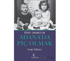 Adana’da Piç Olmak - Sevgi Sabancı - Köknar Kitap