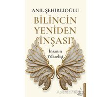 Bilincin Yeniden İnşası - Anıl Şehirlioğlu - Destek Yayınları