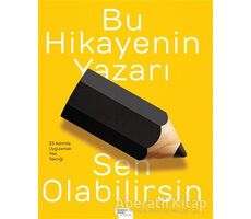 Bu Hikayenin Yazarı Sen Olabilirsin - Ümit Yüksel - İnsan ve Hayat Kitaplığı