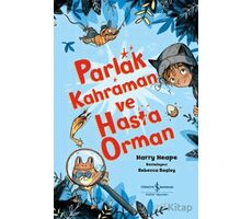 Parlak Kahraman ve Hasta Orman - Harry Heape - İş Bankası Kültür Yayınları