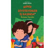 Minik Diyetisyenler 4: Dostumuz Yiyecekler - Güneş Aksüs - Turkuvaz Çocuk