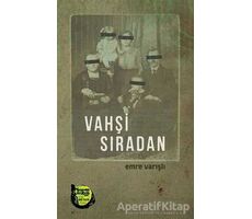 Vahşi Sıradan - Emre Varışlı - Altıkırkbeş Yayınları