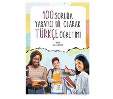 100 Soruda Yabancı Dil Olarak Türkçe Öğretimi - Nevin Akkaya - Akademisyen Kitabevi