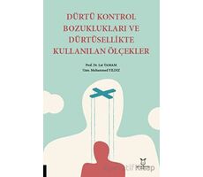 Dürtü Kontrol Bozuklukları ve Dürtüsellikte Kullanılan Ölçekler - Lut Tamam - Akademisyen Kitabevi