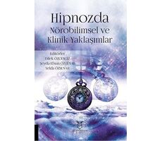 Hipnozda Nörobilimsel ve Klinik Yaklaşımlar - Şeyda Efsun Özgünay - Akademisyen Kitabevi