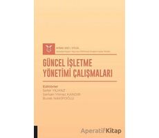 Güncel İşletme Yönetimi Çalışmaları (AYBAK 2021 Eylül) - Sefer Yılmaz - Akademisyen Kitabevi