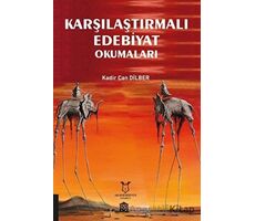 Karşılaştırmalı Edebiyat Okumaları - Kadir Can Dilber - Akademisyen Kitabevi