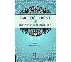 Eşrefoğlu Rumi ve İrfan Mektebi Eşrefiyye - Ahmet Özkan - Akademisyen Kitabevi