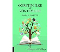 Öğretim İlke ve Yöntemleri - M. Oğuz Kutlu - Akademisyen Kitabevi