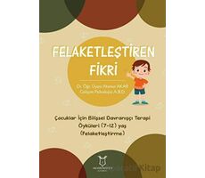 Felaketleştiren Fikri - Atanur Akar - Akademisyen Kitabevi