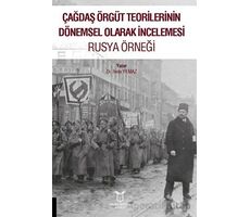 Çağdaş Örgüt Teorilerinin Dönemsel Olarak İncelemesi Rusya Örneği