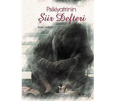 Psikiyatrinin Şiir Defter - Ersin Akbaş - Akademisyen Kitabevi