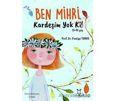 Ben Mihri Kardeşim Yok Ki! - Fevziye Toros - Akademisyen Kitabevi