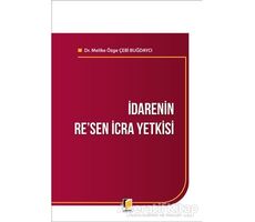 İdarenin Resen İcra Yetkisi - Melike Özge Çebi Buğdaycı - Adalet Yayınevi