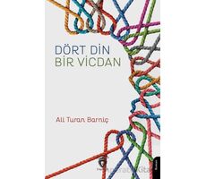 Dört Din - Bir Vicdan - Ali Turan Barniç - Dorlion Yayınları