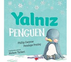 Yalnız Penguen - Penelope Pratley - Okuyan Koala