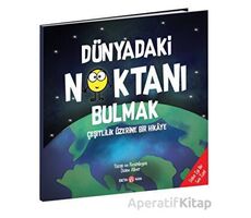 Dünyadaki Noktanı Bulmak - Çeşitlilik Üzerine Bir Hikaye - Diane Alber - Beta Kids