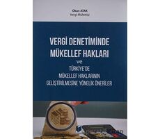 Vergi Denetiminde Mükellef Hakları ve Türkiyede Mükellef Haklarının Geliştirilmesine Yönelik Önerile