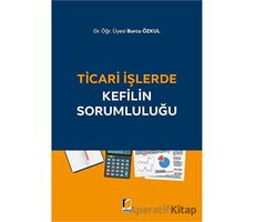 Ticari İşlerde Kefilin Sorumluluğu - Burcu Özkul - Adalet Yayınevi