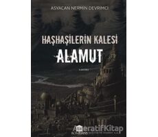 Haşhaşilerin Kalesi Alamut - Asyacan Nermin Devrimci - Rönesans Yayınları