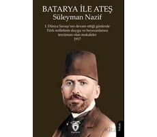 Batarya İle Ateş - Süleyman Nazif - Dorlion Yayınları