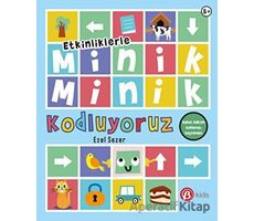 Etkinliklerle Minik Minik Kodluyoruz - Robot Kubiyle Kodlamayı Keşfedelim - Ezel Sezer - Beta Kids