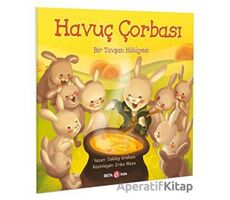 Havuç Çorbası - Bir Tavşan Hikayesi - Oakley Graham - Beta Kids