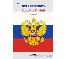 Rusyanın Öyküsü - Orlando Figes - Yapı Kredi Yayınları