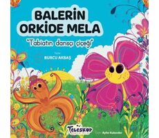 Balerin Orkide Mela - Burcu Akbaş - Teleskop Popüler Bilim