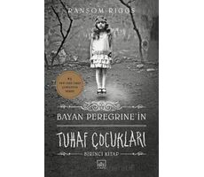 Bayan Peregrine’in Tuhaf Çocukları - Ransom Riggs - İthaki Yayınları