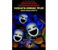 Freddy’nin Pizza Dükkanı’nda Beş Gece: Fazbear’ın Korkunç Tipleri Grafik Roman Serisi #2